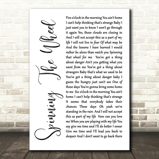 George Michael Spinning The Wheel White Script Song Lyric Quote Print