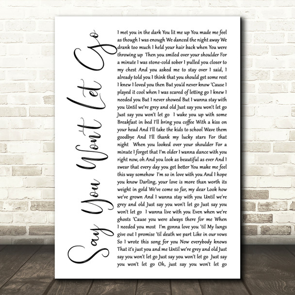 James Arthur Say You Won't Let Go White Script Song Lyric Quote Print