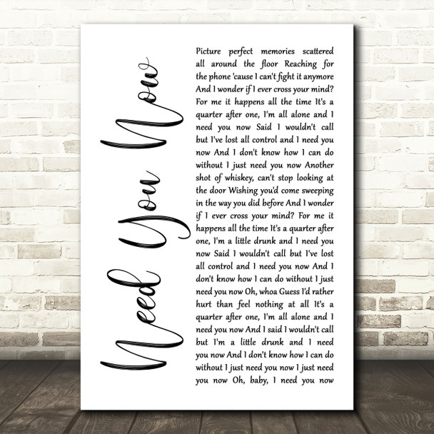 Lady Antebellum Need You Now White Script Song Lyric Quote Print