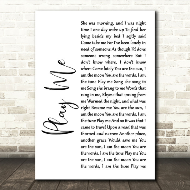 Neil Diamond Play Me White Script Song Lyric Quote Print