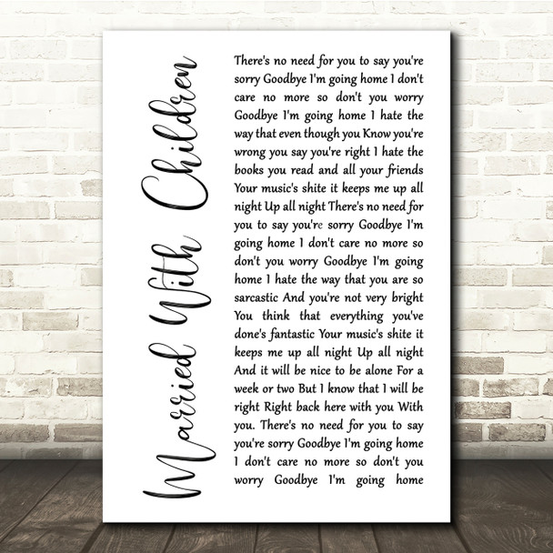 Oasis Married With Children White Script Song Lyric Quote Print