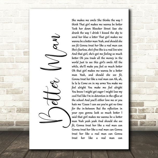 Paolo Nutini Better Man White Script Song Lyric Quote Print