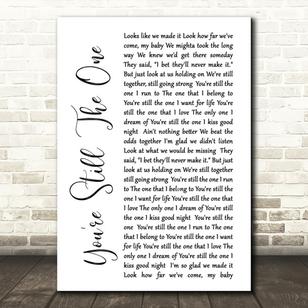 Shania Twain You're Still The One White Script Song Lyric Quote Print