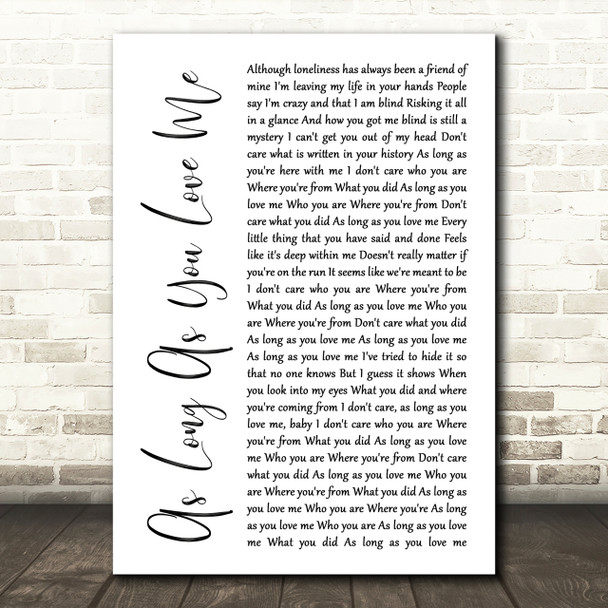 Backstreet Boys As Long As You Love Me White Script Song Lyric Quote Print