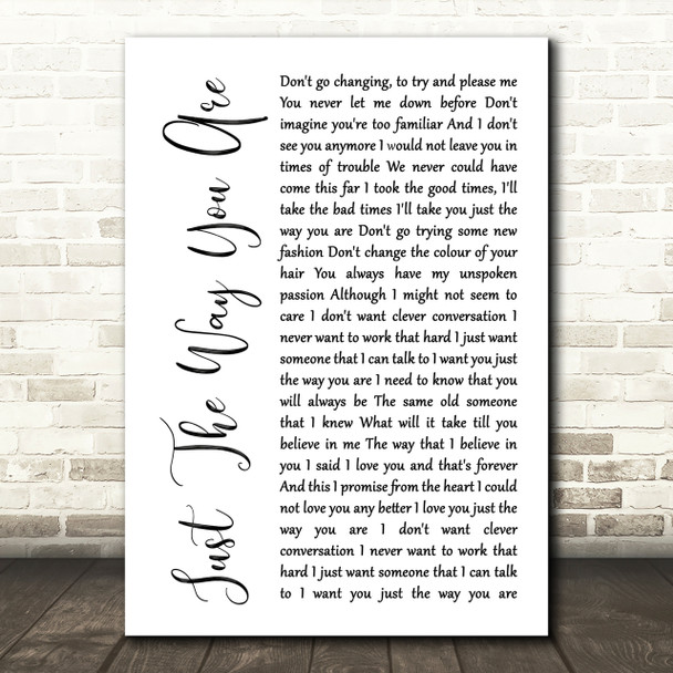 Billy Joel Just The Way You Are White Script Song Lyric Quote Print