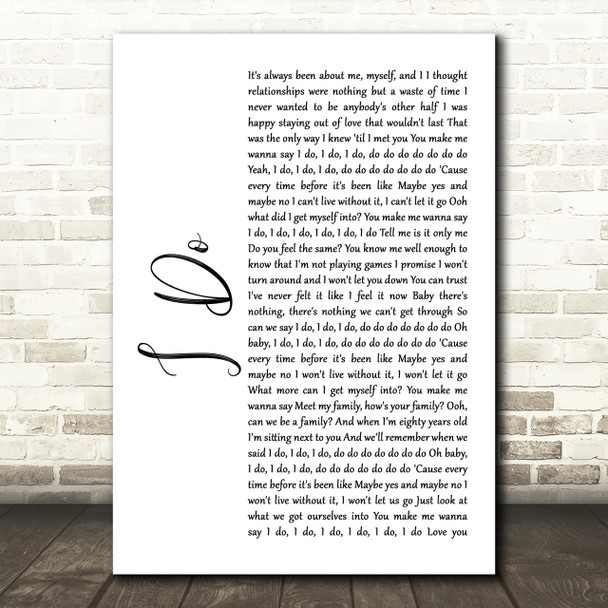 Colbie Caillat I Do White Script Song Lyric Quote Print