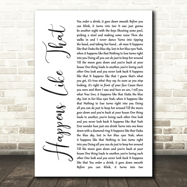 Granger Smith Happens Like That White Script Song Lyric Quote Print