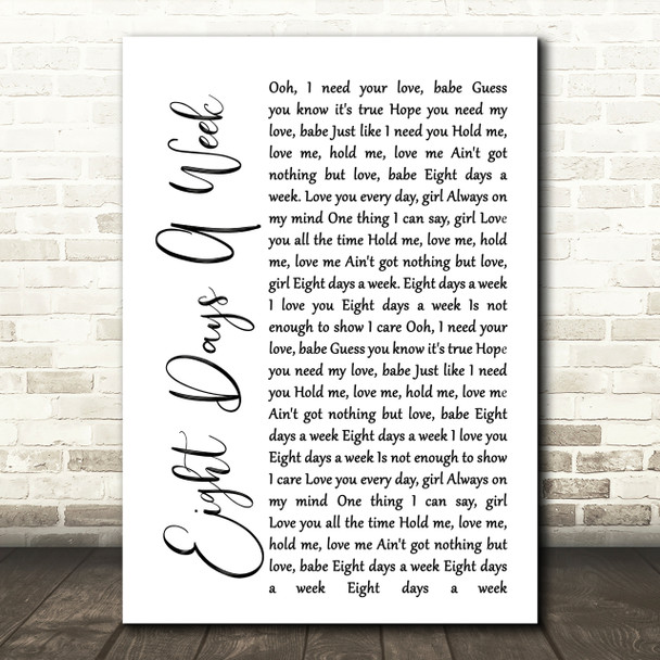 The Beatles Eight Days A Week White Script Song Lyric Quote Print