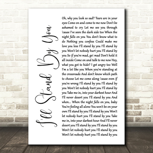 The Pretenders I'll Stand By You White Script Song Lyric Quote Print