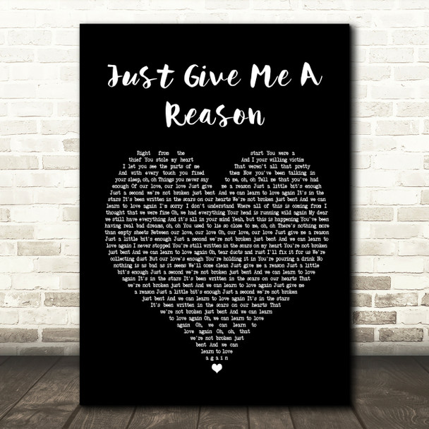 Pink Just Give Me A Reason Black Heart Song Lyric Print