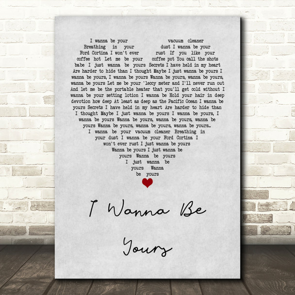 Arctic Monkeys I Wanna Be Yours Grey Heart Song Lyric Print