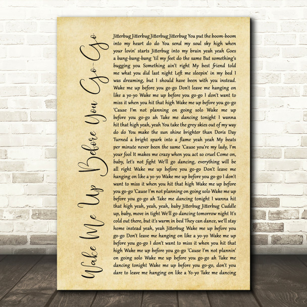 Wham Wake Me Up Before You Go-Go Rustic Script Song Lyric Print