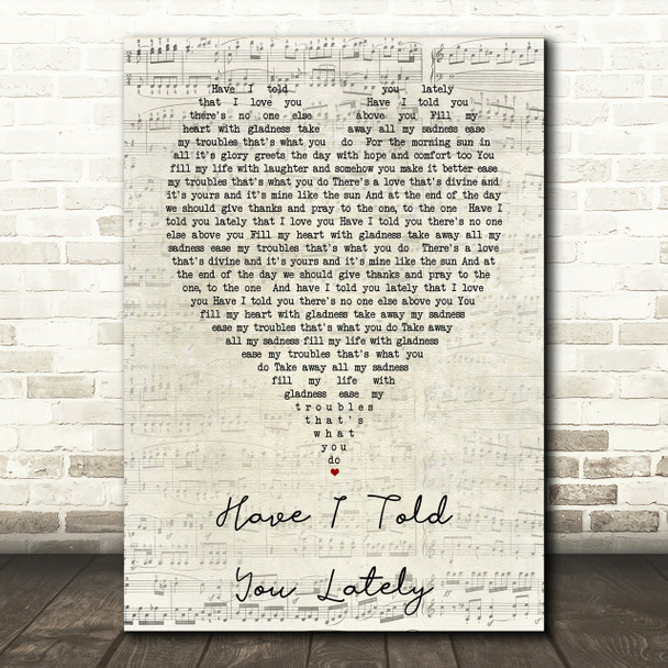 Have I Told You Lately Rod Stewart Script Heart Song Lyric Print