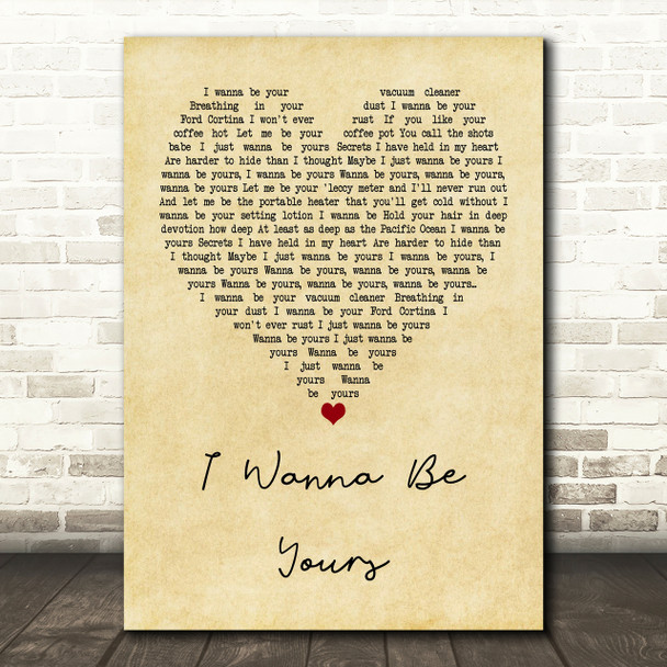 Arctic Monkeys I Wanna Be Yours Vintage Heart Song Lyric Print