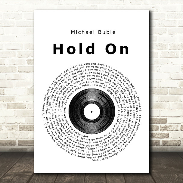 Michael Buble Hold On Vinyl Record Song Lyric Print