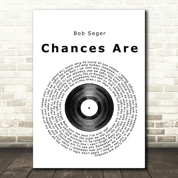 Bob Seger Chances Are Vinyl Record Song Lyric Print