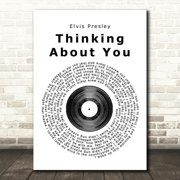 Elvis Presley Thinking About You Vinyl Record Song Lyric Print