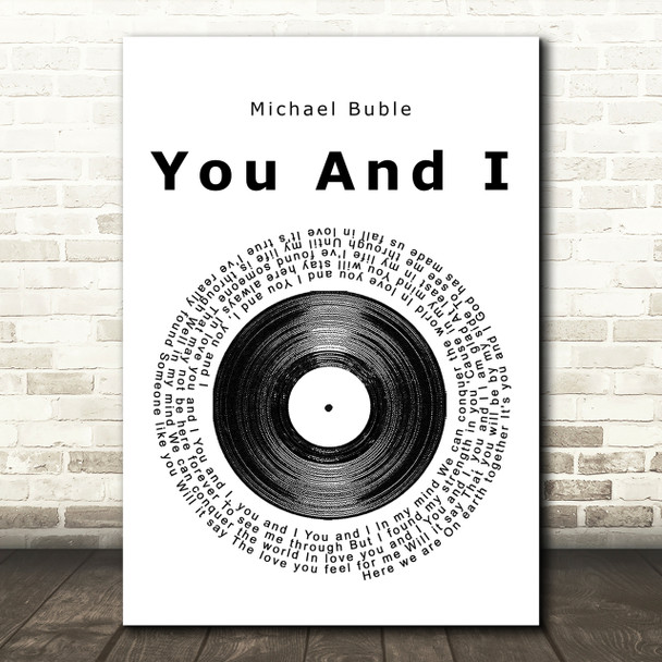 Michael Buble You And I Vinyl Record Song Lyric Print