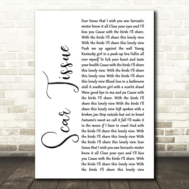 Red Hot Chili Peppers Scar Tissue White Script Song Lyric Print