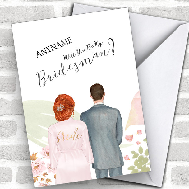 Ginger Hair Up Brown Hair Will You Be My Bridesman Personalized Wedding Greetings Card