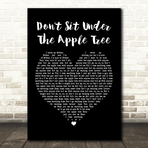 The Andrews Sisters Don't sit under the Apple tree Black Heart Song Lyric Music Print