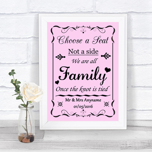 Pink Choose A Seat We Are All Family Personalized Wedding Sign