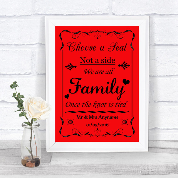 Red Choose A Seat We Are All Family Personalized Wedding Sign