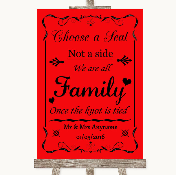 Red Choose A Seat We Are All Family Personalized Wedding Sign