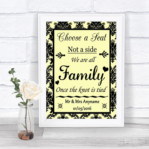 Yellow Damask Choose A Seat We Are All Family Personalized Wedding Sign