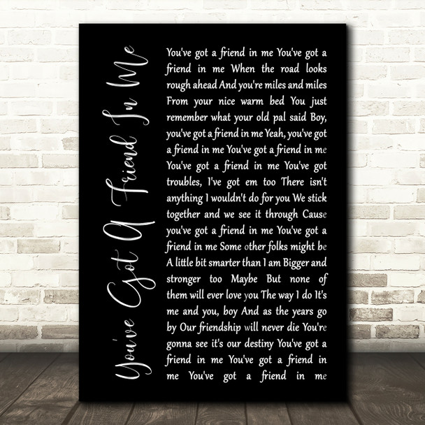 Randy Newman You've Got A Friend In Me Black Script Song Lyric Music Print