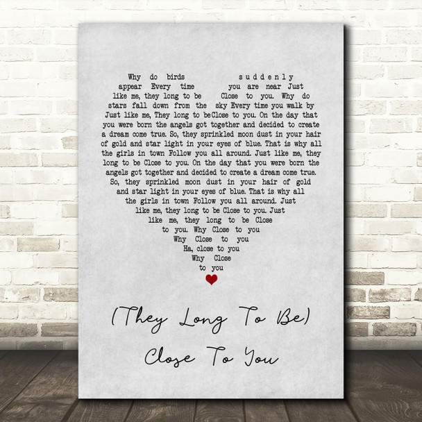 The Carpenters (They Long To Be) Close To You Grey Heart Song Lyric Music Print
