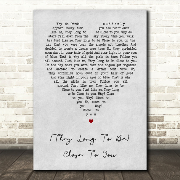 The Carpenters (They Long To Be) Close To You Grey Heart Song Lyric Music Print