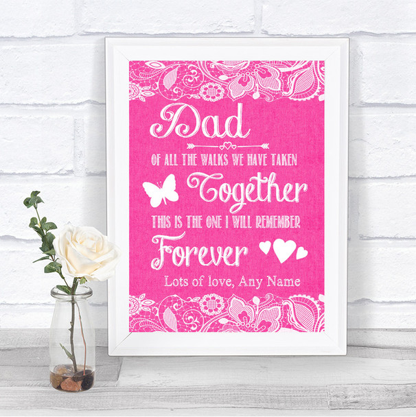 Bright Pink Burlap & Lace Dad Walk Down The Aisle Personalized Wedding Sign