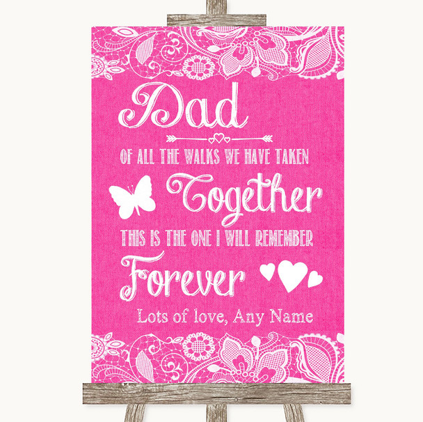 Bright Pink Burlap & Lace Dad Walk Down The Aisle Personalized Wedding Sign