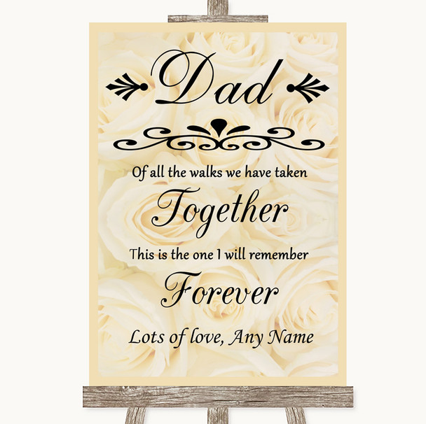 Cream Roses Dad Walk Down The Aisle Personalized Wedding Sign