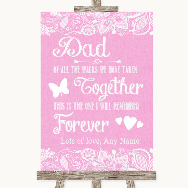 Pink Burlap & Lace Dad Walk Down The Aisle Personalized Wedding Sign