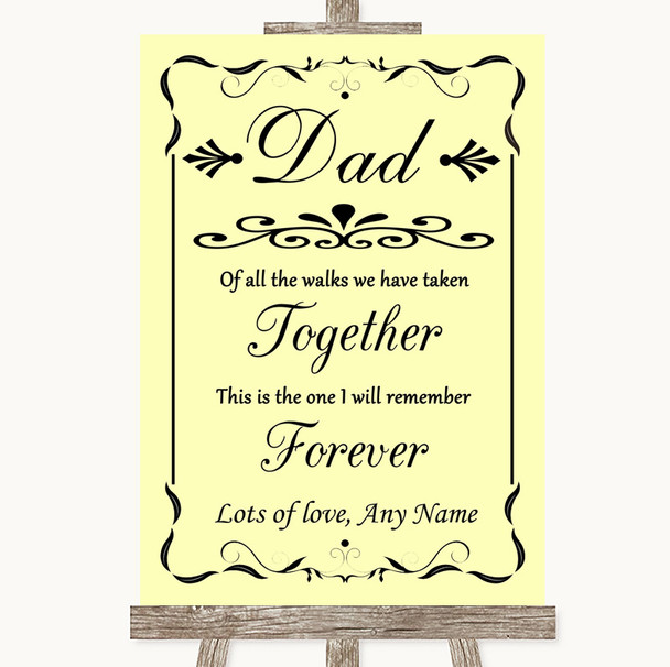 Yellow Dad Walk Down The Aisle Personalized Wedding Sign