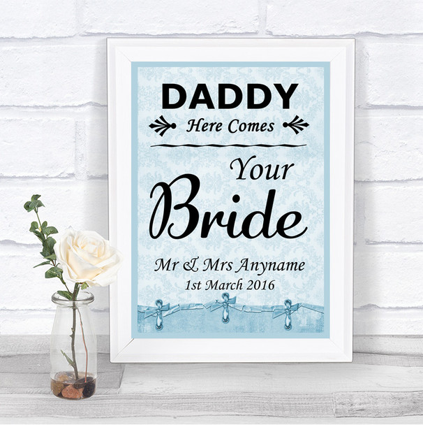 Blue Shabby Chic Daddy Here Comes Your Bride Personalized Wedding Sign