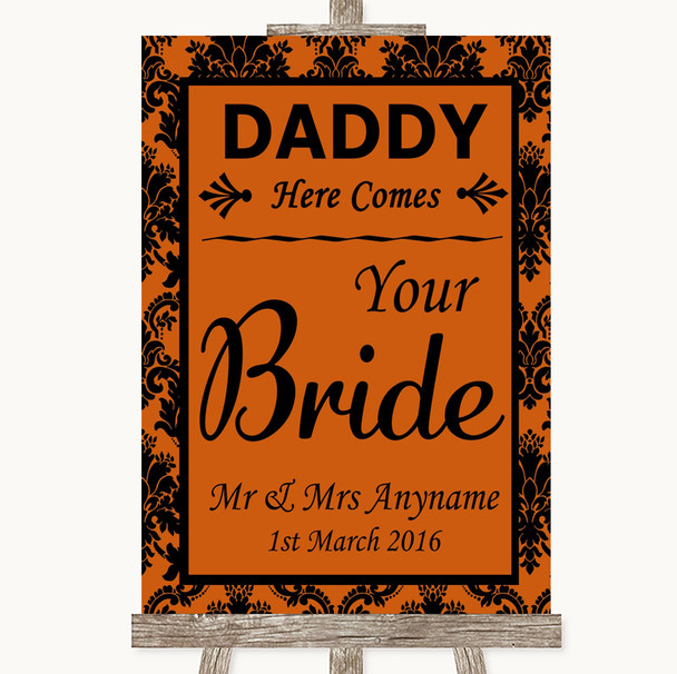 Burnt Orange Damask Daddy Here Comes Your Bride Personalized Wedding Sign