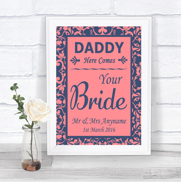 Coral Pink & Blue Daddy Here Comes Your Bride Personalized Wedding Sign