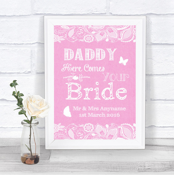 Pink Burlap & Lace Daddy Here Comes Your Bride Personalized Wedding Sign