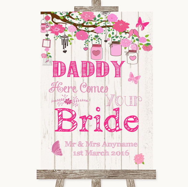 Pink Rustic Wood Daddy Here Comes Your Bride Personalized Wedding Sign