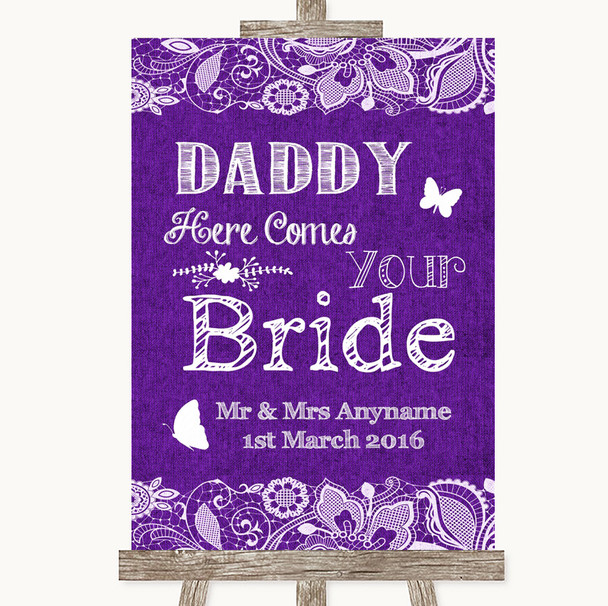 Purple Burlap & Lace Daddy Here Comes Your Bride Personalized Wedding Sign