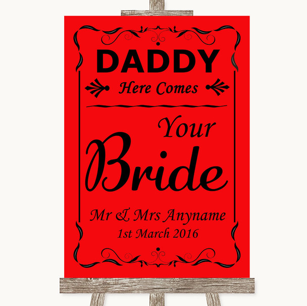 Red Daddy Here Comes Your Bride Personalized Wedding Sign