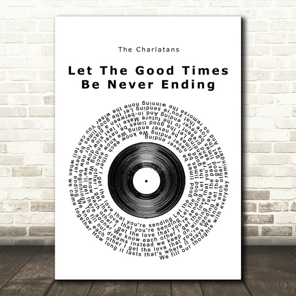 The Charlatans Let The Good Times Be Never Ending Vinyl Record Song Lyric Music Print