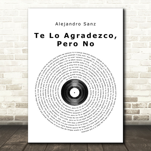 Alejandro Sanz Te Lo Agradezco, Pero No Vinyl Record Song Lyric Music Print