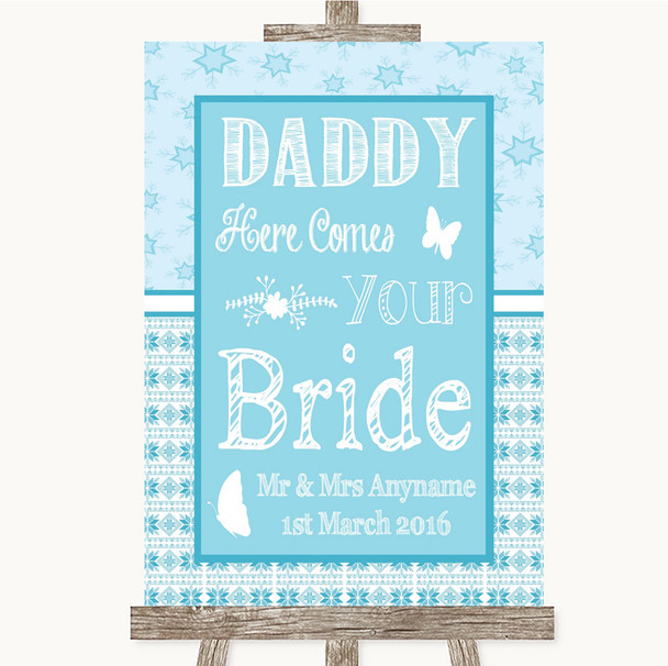 Winter Blue Daddy Here Comes Your Bride Personalized Wedding Sign