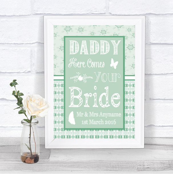 Winter Green Daddy Here Comes Your Bride Personalized Wedding Sign