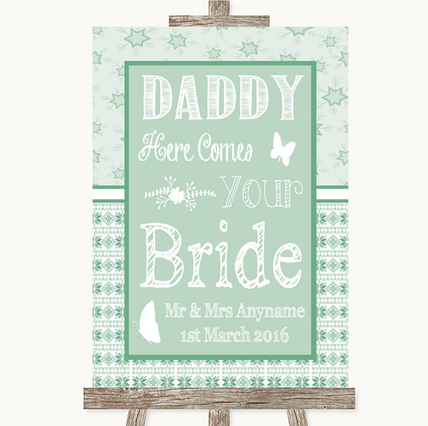Winter Green Daddy Here Comes Your Bride Personalized Wedding Sign