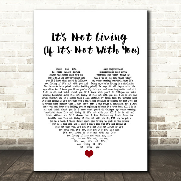 The 1975 It's Not Living (If It's Not With You) White Heart Song Lyric Music Print